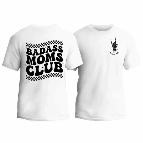 Badass Moms Club T-Shirt_4639