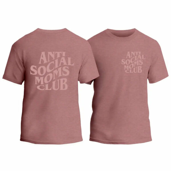 Anti-Social Moms Club T-Shirt_3047