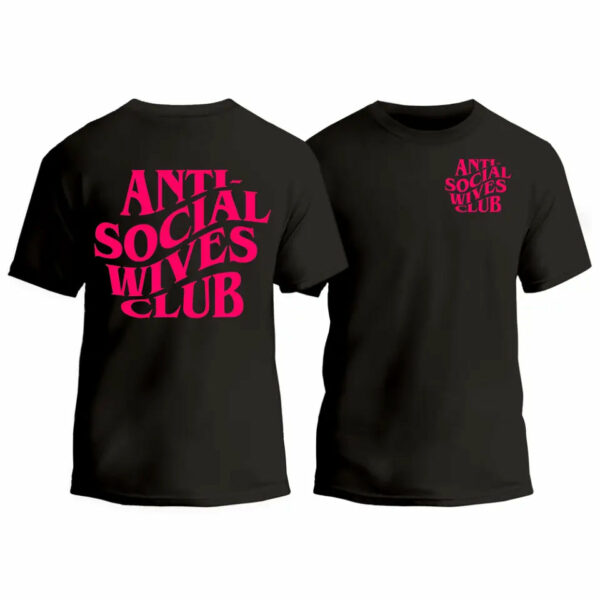 Anti-Social Wives Club T-Shirt_8289