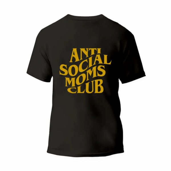 Anti-Social Moms Club Only Back T-Shirt_6110