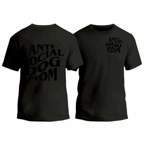 Anti-Social Dog Mom T-Shirt