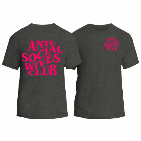 Anti-Social Wives Club T-Shirt_8289