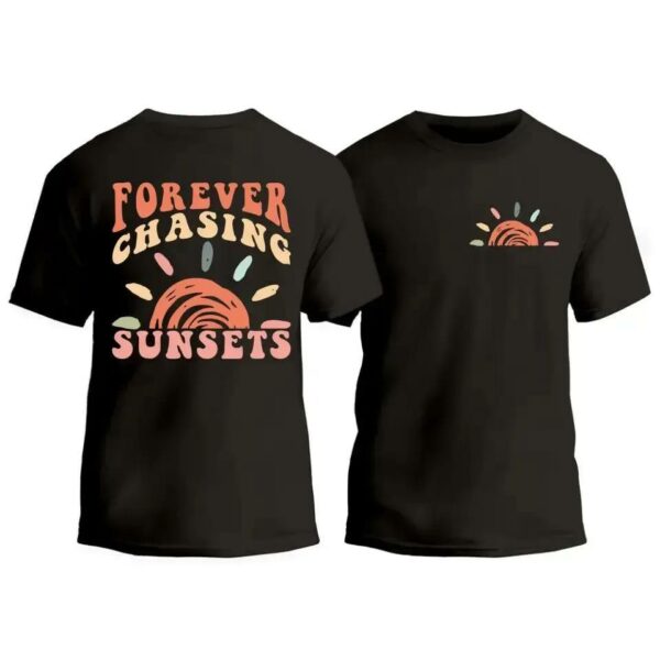 Forever Chasing Sunsets T-Shirt_9452