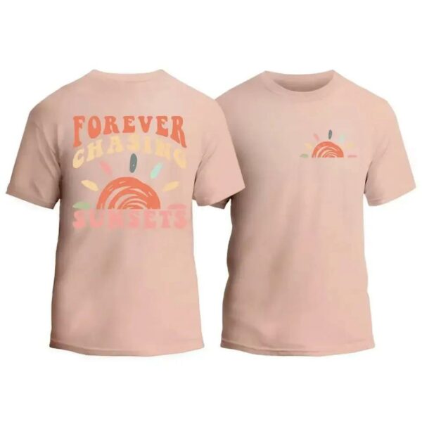 Forever Chasing Sunsets T-Shirt_9452