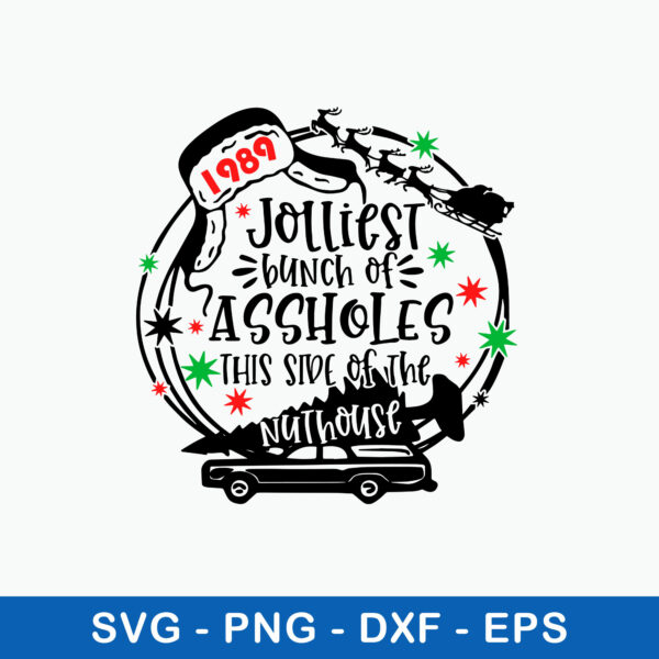 Jolliest Bunch Of Assholes This Side Of The Nuthouse Svg, Christmas Svg-dreamsvg